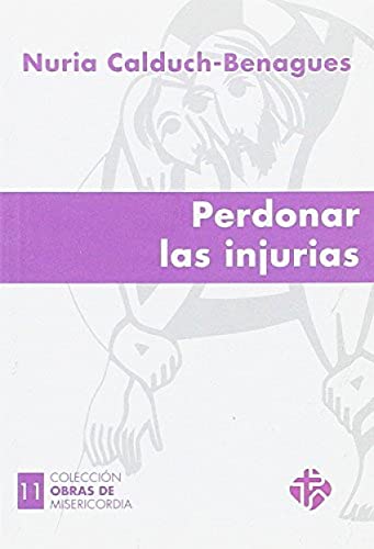 9788479665319: Perdonar las injurias (Obras de Misericordia) (Spanish Edition)