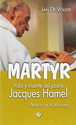 Beispielbild fr MARTYR.VIDA Y MUERTE DEL PADRE JACQUES HAMEL zum Verkauf von AG Library