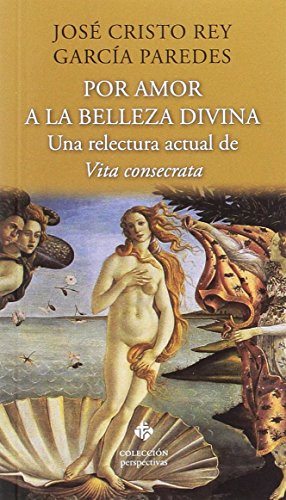 Imagen de archivo de POR AMOR A LA BELLEZA DIVINA a la venta por Siglo Actual libros