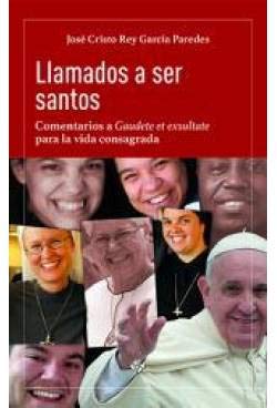 Imagen de archivo de Llamados a ser santos: Comentarios a Gaudete et exsultate para la vida consagrada a la venta por AG Library