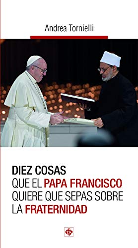 Beispielbild fr DIEZ COSAS QUE EL PAPA FRANCISCO QUIERE QUE SEPAIS SOBRE LA zum Verkauf von AG Library