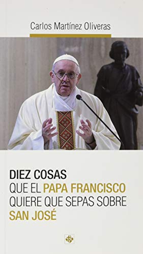 9788479667375: Diez cosas Que El Papa Francisco quiere que sepas sobre San Jos