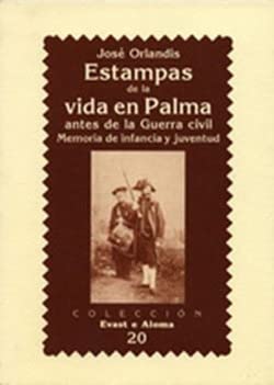 Imagen de archivo de Estampas de la vida en Palma antes de la guerra civil : memoria de infancia y juventud . memoria de infancia y juventud a la venta por AG Library