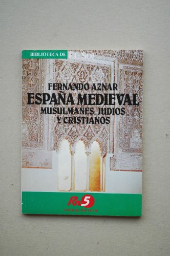 9788479690342: España medieval: musulmanes, judíos y cristianos
