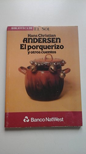 Imagen de archivo de El porquerizo y otros cuentos Andersen, Hans Christian a la venta por VANLIBER