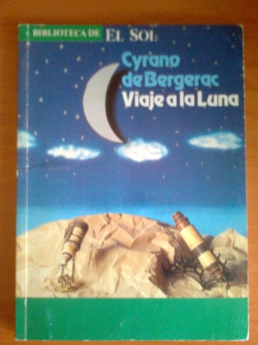 Beispielbild fr Viaje a la Luna CYRANO DE BERGERAC zum Verkauf von VANLIBER
