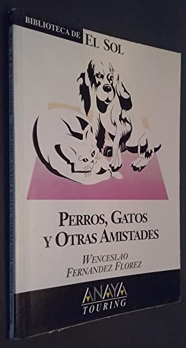 Imagen de archivo de Perros,gatos y Otras Amistades a la venta por Hamelyn