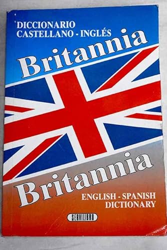 Stock image for Britannia: diccionario castellano-ingls, english-spanish dictionary for sale by medimops