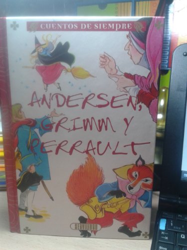 Imagen de archivo de Cuentos de siempre: Andersen, Grimm y Perrault a la venta por LibroUsado | TikBooks