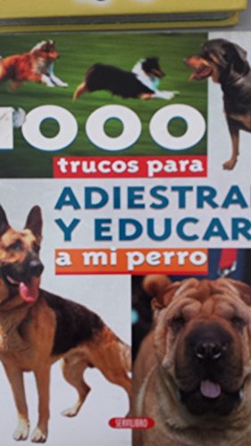 9788479714468: 1000 Trucos para Adiestrar a mi Perro