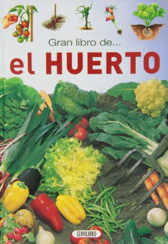 El gran libro de el huerto. - LISCH, Émile y Patrice MONTEMBAULT.-