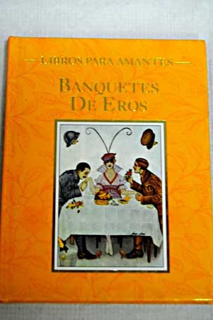 9788479741464: Banquetes de eros