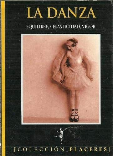 Imagen de archivo de La Danza. Equilibrio, Elasticidad,vigor a la venta por Hamelyn