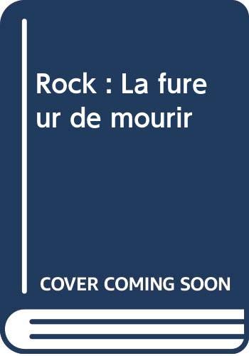 Beispielbild fr Rock: La fureur de mourir zum Verkauf von Ammareal