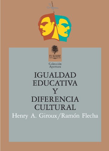 IGUALDAD EDUCATIVA Y DIFERENCIA CULTURAL (Spanish Edition) (9788479760069) by Giroux, Henry A.; Flecha, RamÃ³n