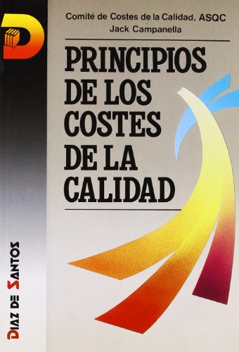 Beispielbild fr Principios de Los Costes de La Calidad (Spanish Edition) zum Verkauf von arcfoundationthriftstore