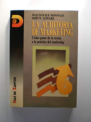 Imagen de archivo de La auditoria de marketing: Como pasar de la teoria a la practica de marketing. (Spanish Edition) a la venta por dsmbooks