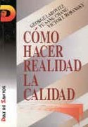 Stock image for Cmo Hacer Realidad la Calidad for sale by Hamelyn