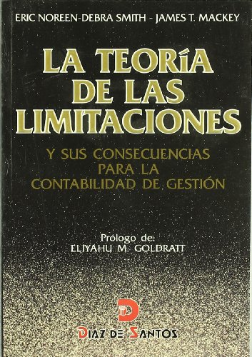 La teorÃ­a de las limitaciones y sus consecuencias para la contabilidad de gestiÃ³n (9788479783075) by Noreen, Eric W.; Smith, Debra; Mackey, James T.