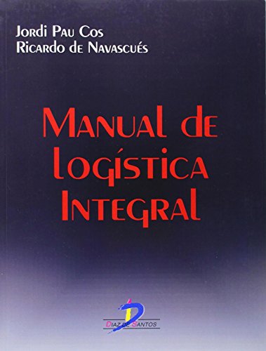 Imagen de archivo de Manual de logstica integral (Spanish Edition) a la venta por dsmbooks