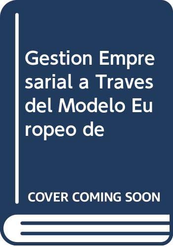 Beispielbild fr LA GESTION EMPRESARIAL A TRAVES DEL MODELO EUROPEO EXCELENCIA E.F.Q.M. MEMBRADO MARTNEZ, JOAQUIN zum Verkauf von Gertrudis Gimnez Lpez