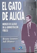 Beispielbild fr El gato de Alicia : modelos de calidad en la Administracin Pblica zum Verkauf von medimops