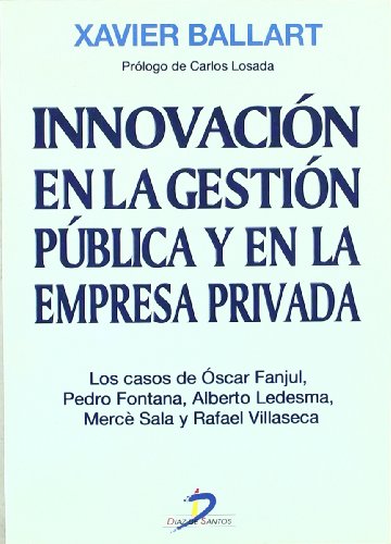 Imagen de archivo de INNOVACIN EN LA GESTIN PBLICA Y EN LA EMPRESA PRIVADA a la venta por Siglo Actual libros