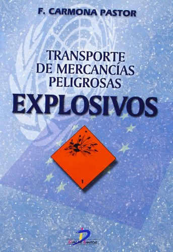 Trasnporte de mercancias peligrosas. Explosivos.