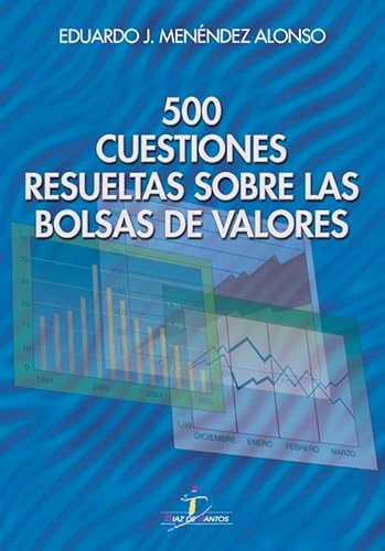 Beispielbild fr 500 CUESTIONES RESUELTAS SOBRE LAS BOLSAS DE VALORES zum Verkauf von KALAMO LIBROS, S.L.