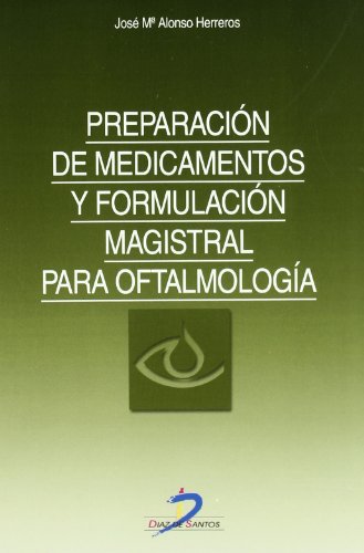 Stock image for Preparacin de medicamentos y formulaAlonso Herreros, Jos Mara for sale by Iridium_Books