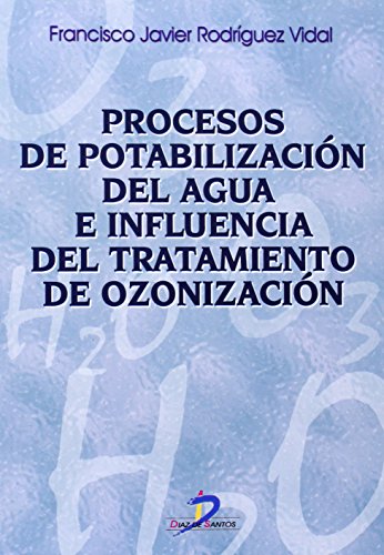 Procesos de potabilizacion del agua e influencia del tratamiento de ozonizacion.