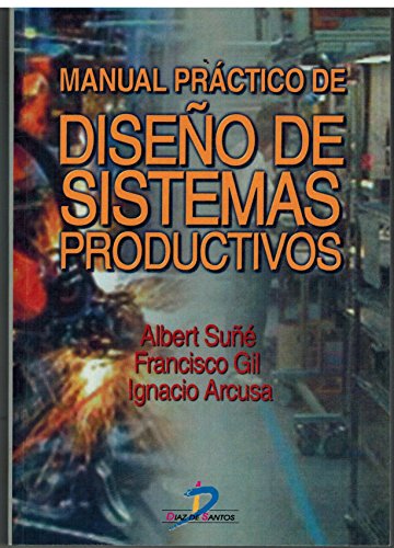 Stock image for Manual prctico de diseo de sistemas productivos for sale by OM Books