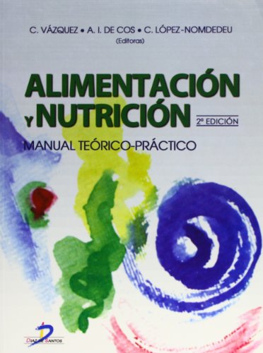 9788479787158: Alimentacin y nutricin: Manual terico-prctico (SIN COLECCION)
