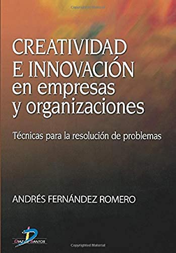 9788479787240: Creatividad e innovacin en empresas y organizaciones (SIN COLECCION)