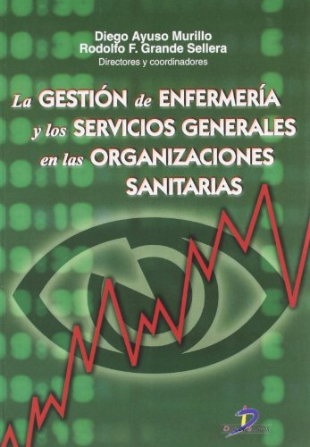 Imagen de archivo de La gestin de enfermera y los servicAyuso Murillo, Diego / Grande Se a la venta por Iridium_Books