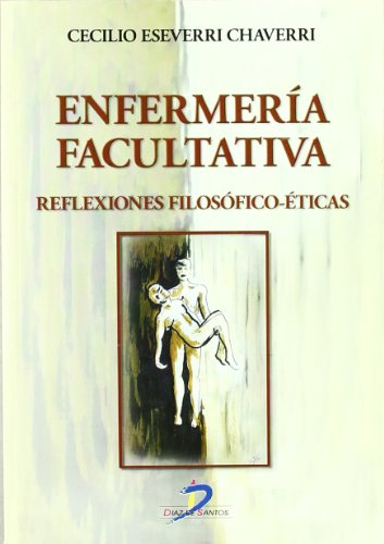 Imagen de archivo de ENFERMERA FACULTATIVA REFLEXIONES FILOSFICO-TICAS a la venta por Zilis Select Books