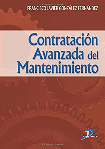 Imagen de archivo de CONTRATACION AVANZADA DEL MANTENIMIENTO a la venta por Serendipity