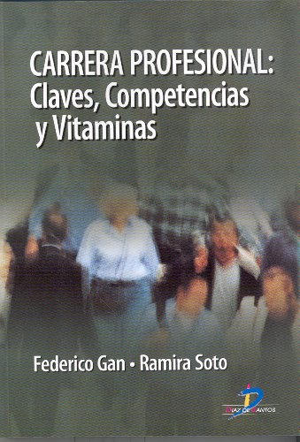 Beispielbild fr CARRERA PROFESIONAL: CLAVES, COMPETENCIAS Y VITAMINAS zum Verkauf von KALAMO LIBROS, S.L.