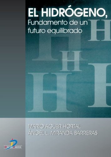 Hidrogeno. Fundamentos de un futuro equilibrado.