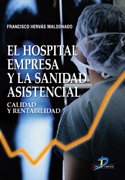 Stock image for EL HOSPITAL EMPRESA Y LA SANIDAD ASISTENCIAL for sale by Serendipity