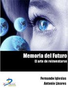 9788479788339: Memoria del futuro: El arte de reiventarse (SIN COLECCION)