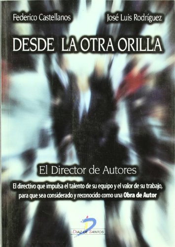 Imagen de archivo de Desde la otra orilla: El director de autores a la venta por Domiduca Libreros