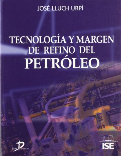 9788479788759: Tecnologa y margen de refino del petrleo (Spanish Edition)