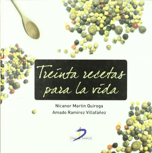 Imagen de archivo de 30 RECETAS PARA LA VIDA a la venta por KALAMO LIBROS, S.L.