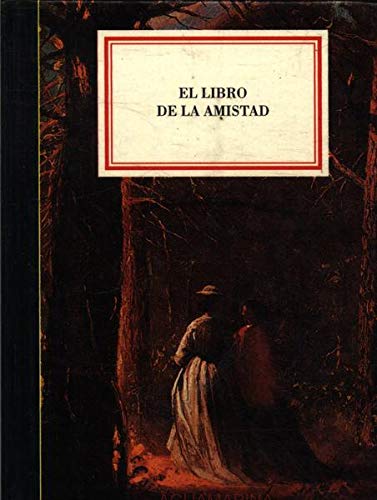 Beispielbild fr El Libro de la Amistad zum Verkauf von Librera 7 Colores
