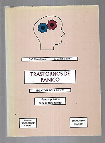 Beispielbild fr TRASTORNOS DE PANICO. Un azote de la mente. Manual prctico para su tratamiento. zum Verkauf von Librera Races