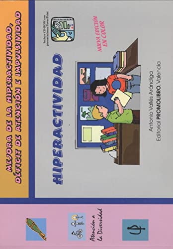 Hiperactividad. Mejora de la hiperactividad, déficit de atención e impulsividad. - Antonio Valles Arandiga