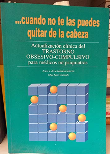 9788479899561: ...CUANDO NO TE LA PUEDES QUITAR DE LA CABEZA