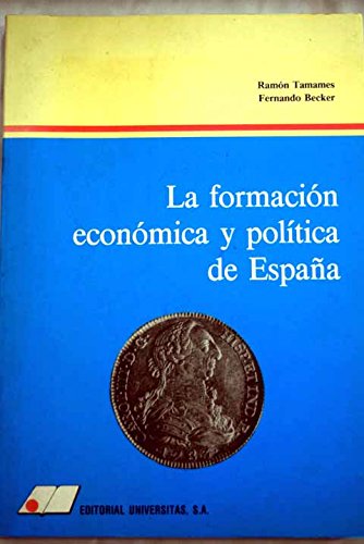 Stock image for La formacio?n econo?mica y poli?tica de Espan?a (Spanish Edition) for sale by Iridium_Books