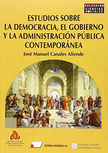 Imagen de archivo de ESTUDIOS SOBRE LA DEMOCRACIA, EL GOBIERNO Y LA ADMINISTRACIN PBLICA CONTEMPORNEA a la venta por KALAMO LIBROS, S.L.